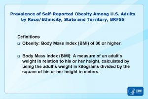 Prevalence of SelfReported Obesity Among U S Adults