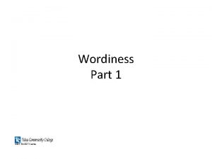 Wordiness Part 1 NEC FACET Center What is