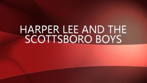 HARPER LEE AND THE SCOTTSBORO BOYS BELLRINGER 24