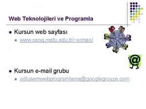 Web Teknolojileri ve Programla l Kursun web sayfas