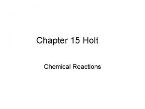 Chapter 15 Holt Chemical Reactions Using Vocabulary 1