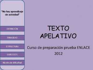 No hay aprendizaje sin actividad DEFINICIN FINALIDAD ESTRUCTURA