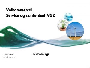 Velkommen til Service og samferdsel VG 2 Turid