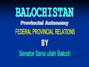 BALOCHISTAN POLITICALY DIVIDED IN TO THREE STATES P