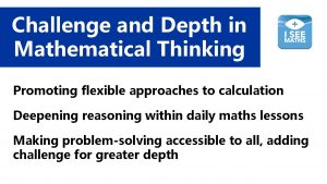 Challenge and Depth in Mathematical Thinking Promoting flexible