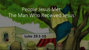 People Jesus Met The Man Who Received Jesus