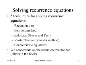Solving recurrence equations 5 techniques for solving recurrence