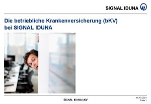 Die betriebliche Krankenversicherung b KV bei SIGNAL IDUNA