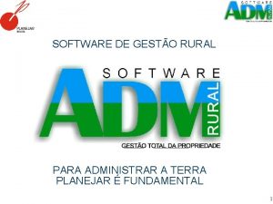 SOFTWARE DE GESTO RURAL PARA ADMINISTRAR A TERRA