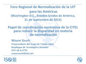 Foro Regional de Normalizacin de la UIT para