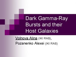 Dark GammaRay Bursts and their Host Galaxies Volnova