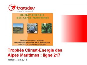 Trophe ClimatEnergie des Alpes Maritimes ligne 217 Mardi