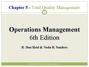 Chapter 5 Total Quality Management 1 Operations Management