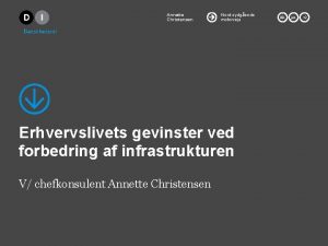 Annette Christensen Nordsydgende motorveje Erhvervslivets gevinster ved forbedring