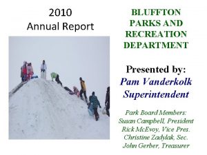 2010 Annual Report BLUFFTON PARKS AND RECREATION DEPARTMENT