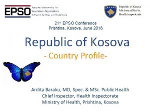 21 st EPSO Conference Prishtina Kosova June 2016