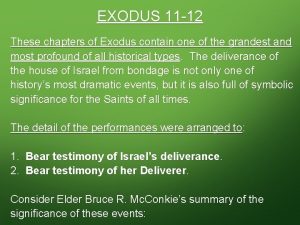EXODUS 11 12 These chapters of Exodus contain