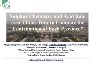 Sulphur Chemistry and Acid Rain over China How