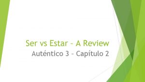 Ser vs Estar A Review Autntico 3 Captulo