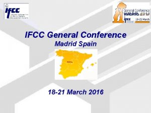 IFCC General Conference Madrid Spain 18 21 March