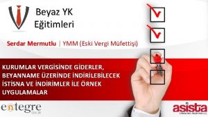 Beyaz YK Eitimleri Serdar Mermutlu YMM Eski Vergi