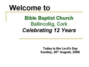 Welcome to Bible Baptist Church Ballincollig Cork Celebrating