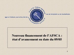 Nouveau financement de lAFSCA tat davancement en date