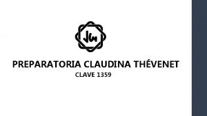 PREPARATORIA CLAUDINA THVENET CLAVE 1359 Equipo 2 Proyecto