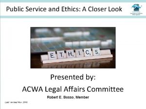 Public Service and Ethics A Closer Look Presented