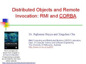 Distributed Objects and Remote Invocation RMI and CORBA