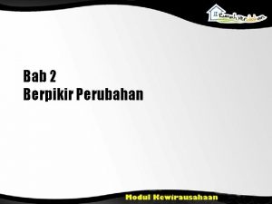 Bab 2 Berpikir Perubahan Tujuan Pembelajaran Memberikan pemahaman