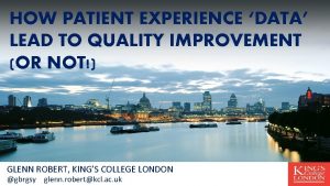 HOW PATIENT EXPERIENCE DATA LEAD TO QUALITY IMPROVEMENT