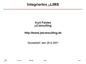 Integriertes jw LIMS Kurt Fantes jw Consulting http