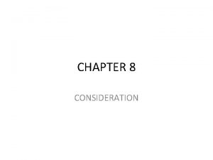 CHAPTER 8 CONSIDERATION 8 1 TYPES OF CONSIDERATION