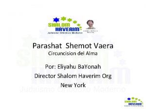 Parashat Shemot Vaera Circuncision del Alma Por Eliyahu