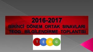 2016 2017 BRNC DNEM ORTAK SINAVLARI TEOG BLGLENDRME