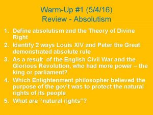 WarmUp 1 5416 Review Absolutism 1 Define absolutism