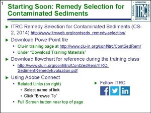 1 Starting Soon Remedy Selection for Contaminated Sediments