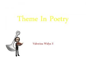 Theme In Poetry Valentina Widya S Theme is