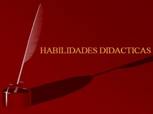 HABILIDADES DIDACTICAS DINAMICA INSTRUCCIONES VAS LEYENDO EN VOZ