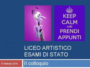 LICEO ARTISTICO ESAMI DI STATO 15 febbraio 2016