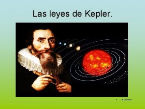 Las leyes de Kepler Montoya Las leyes de