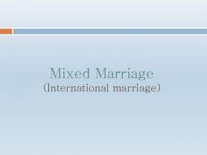 Mixed Marriage International marriage MIXED MARRIAGE FOR Simpson