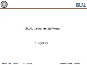 ISUAL Instrument Software C Ingraham NCKU UCB Tohoku