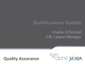 Qualifications Update Charlie ODonnell Cf E Liaison Manager