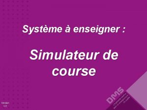 Systme enseigner Simulateur de course Version 1 0