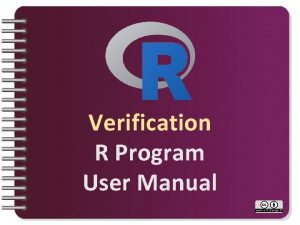 Verification R Program User Manual PACK CONT VERIFY