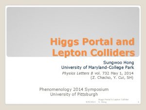 Higgs Portal and Lepton Colliders Sungwoo Hong University