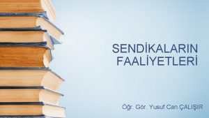 SENDKALARIN FAALYETLER r Gr Yusuf Can ALIIR Genel