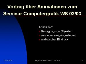 Vortrag ber Animationen zum Seminar Computergrafik WS 0203